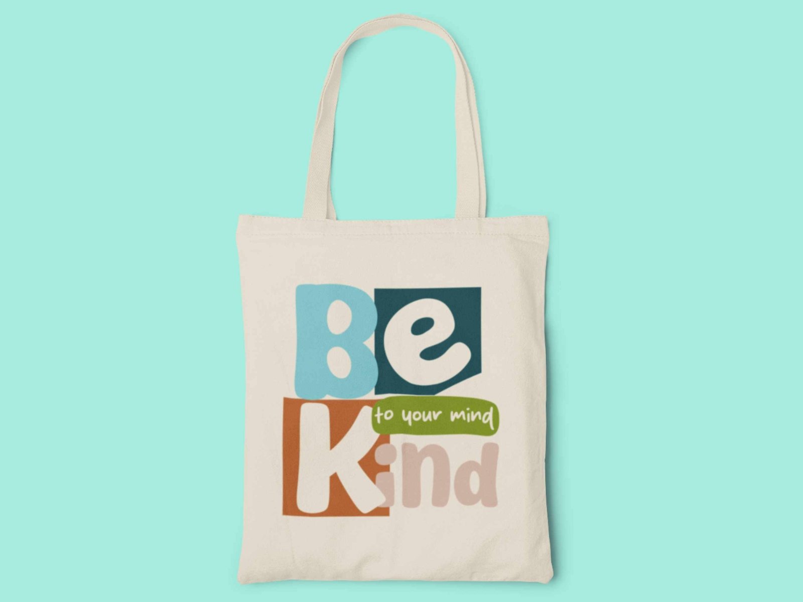 Be Kind to Your Mind tote bag 16x15 inch reusable cotton grocery bag promoting mental health awareness and self-care