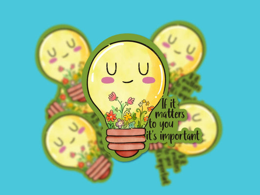 Close-up of the If It Matters to You Sticker, featuring a hand-drawn lightbulb design on waterproof vinyl material