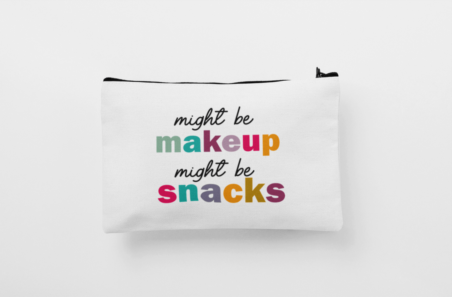 Might Be Makeup Might Be Snacks Carry - All Pouch | Funny Canvas Makeup Bag | Small Travel Organizer - Canvas Bag - UpperRoomPrints