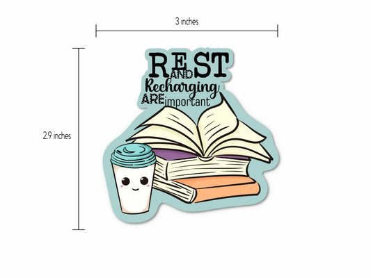 Rest and Recharging Are Important Sticker with a size measurement, showing its 3-inch dimensions for easy placement on hard surfaces