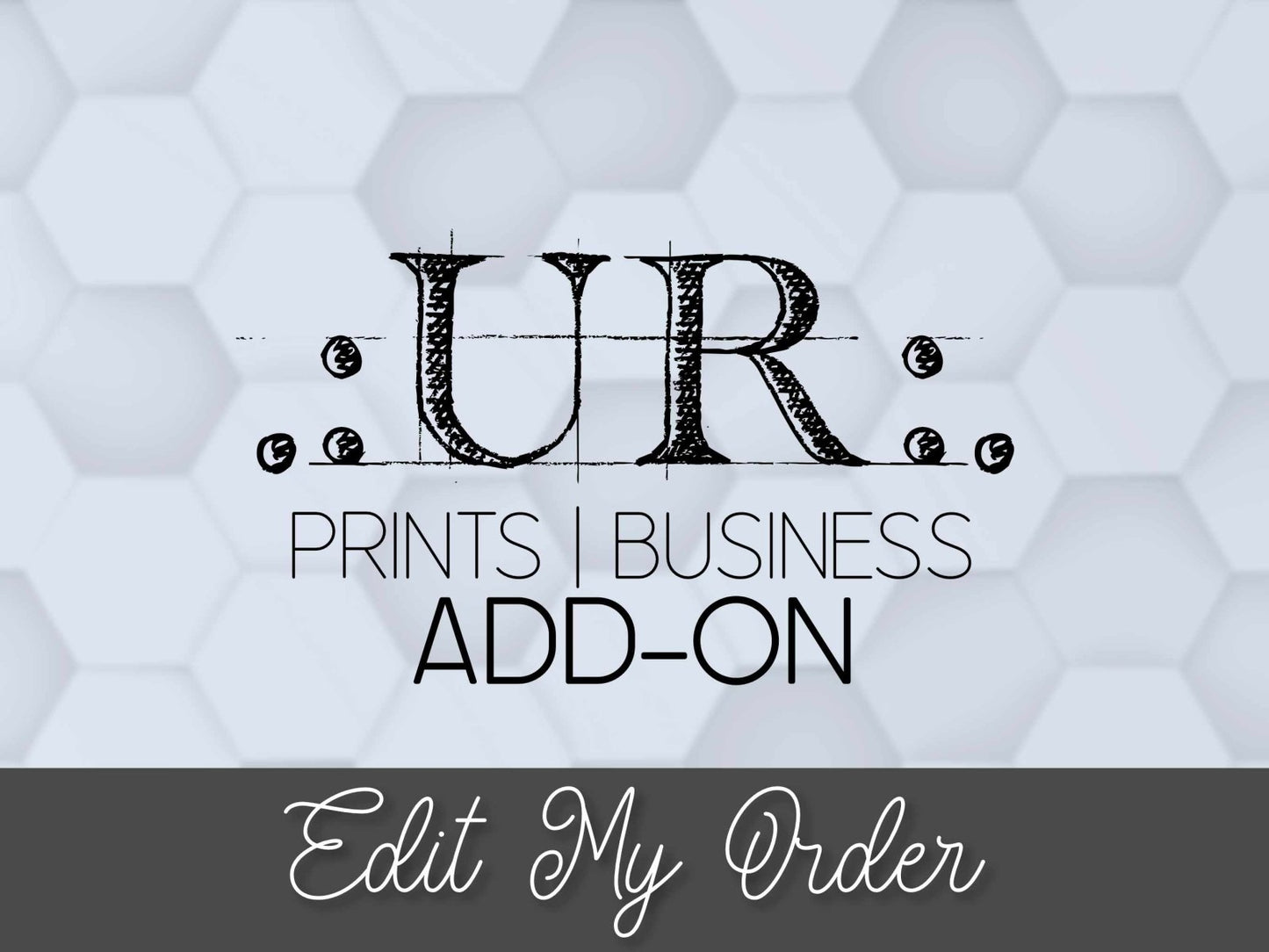 EDIT MY ORDER - Add-On - Add-On - UpperRoomPrints