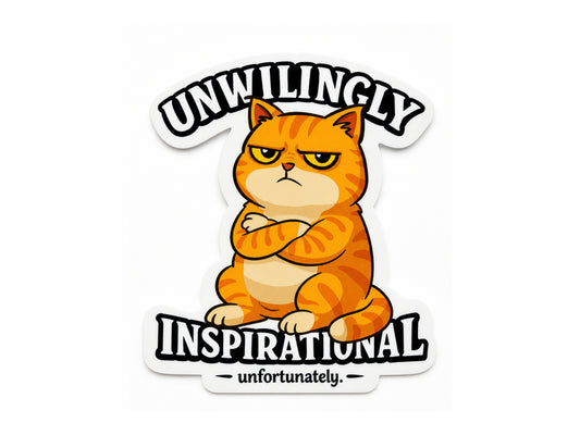 Unwillingly inspirational unfortunately Mr Grumps grumpy cat sarcastic sticker