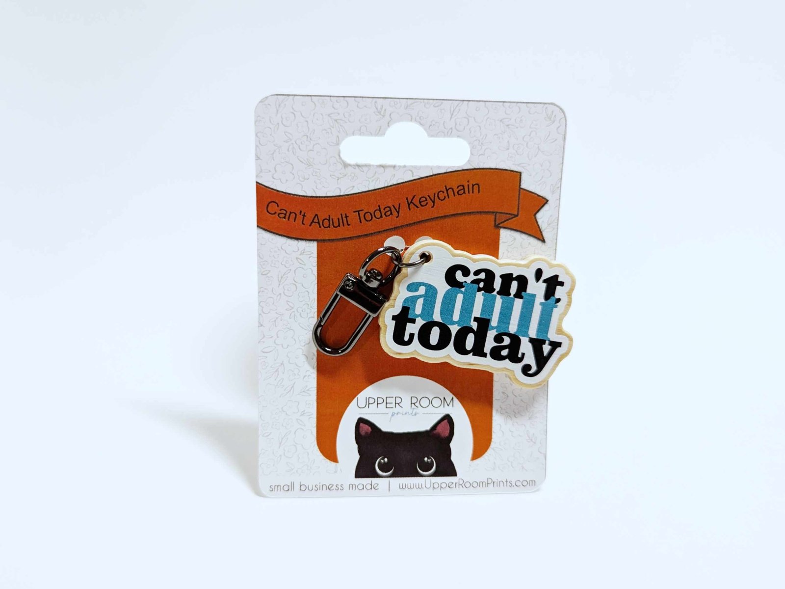 Can't Adult Today Keychain - UpperRoomPrints