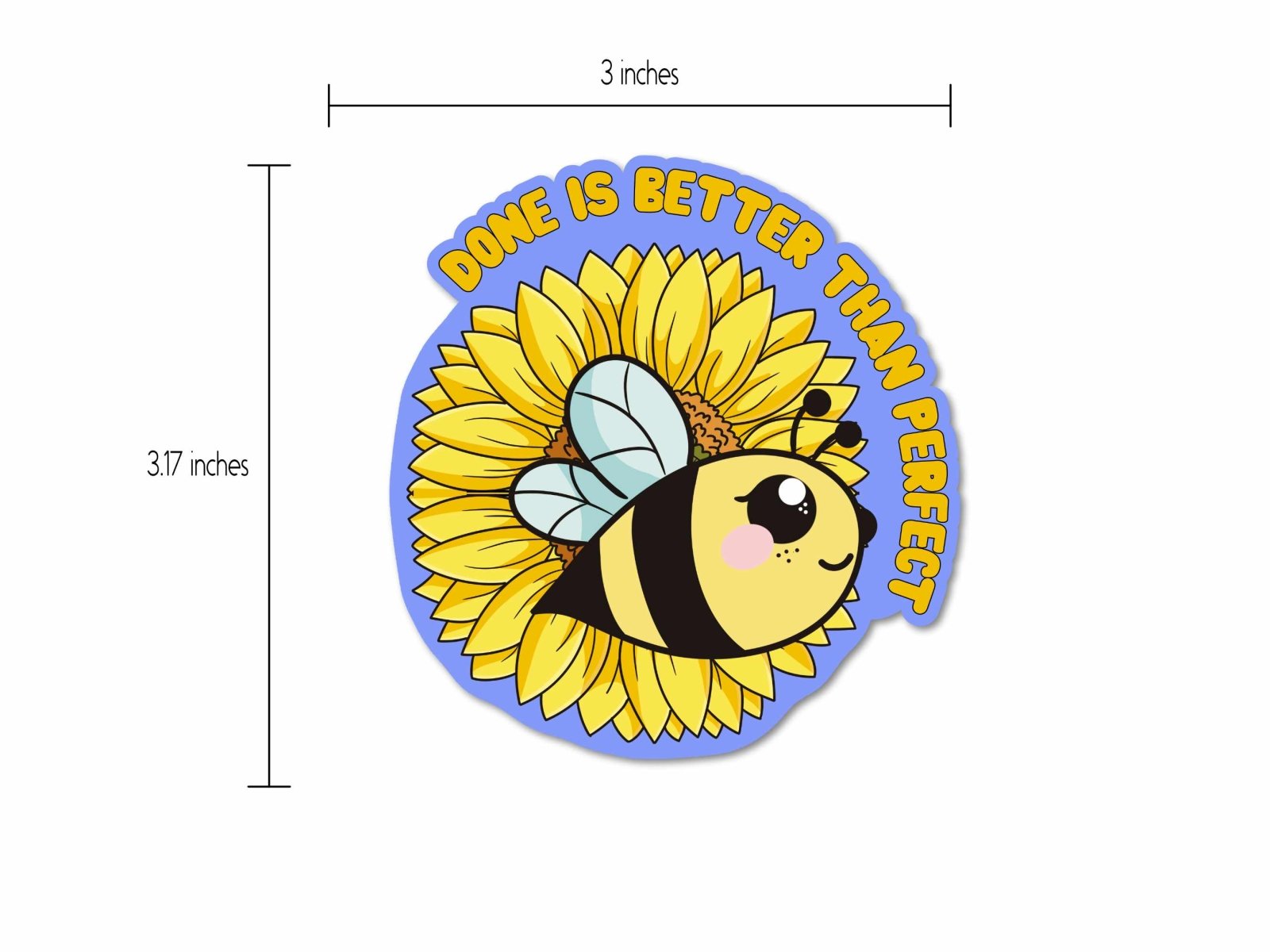 Done is Better than Perfect Sticker with a size measurement, showing its 3-inch dimensions for easy placement on hard surfaces