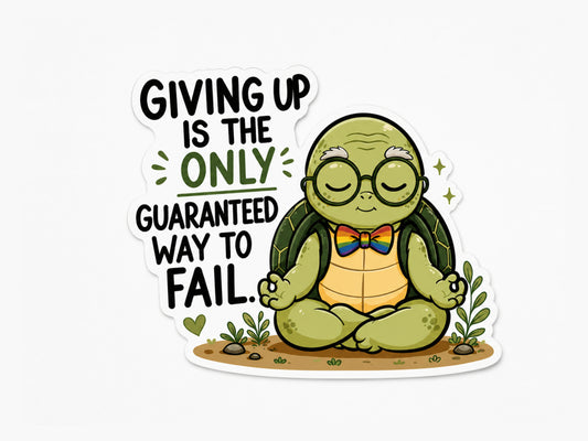 Wilbur turtle sticker with glasses and rainbow bow tie and the quote “Giving up is the only guaranteed way to fail”