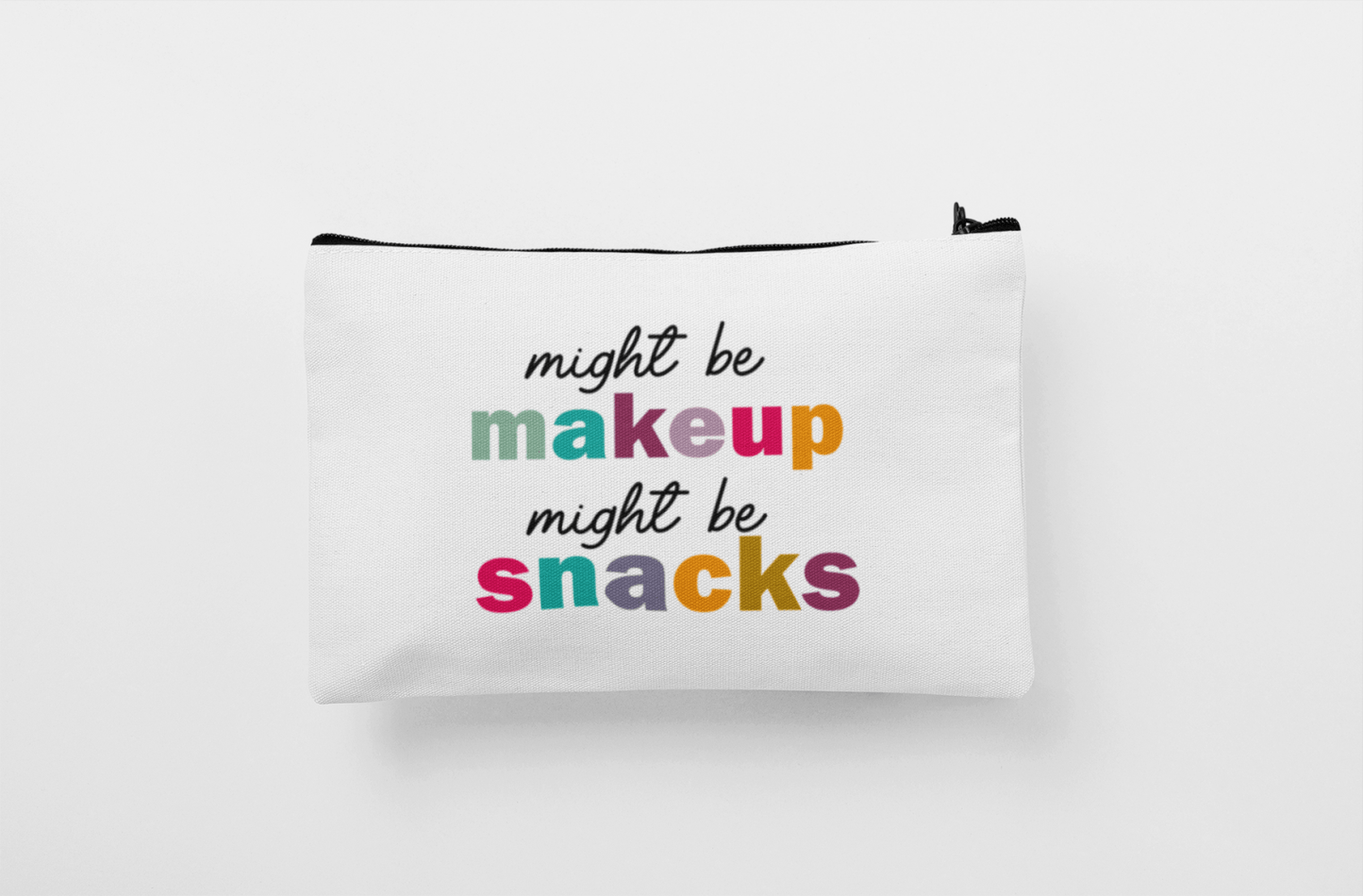 Might Be Makeup Might Be Snacks Carry - All Pouch | Funny Canvas Makeup Bag | Small Travel Organizer - Canvas Bag - UpperRoomPrints