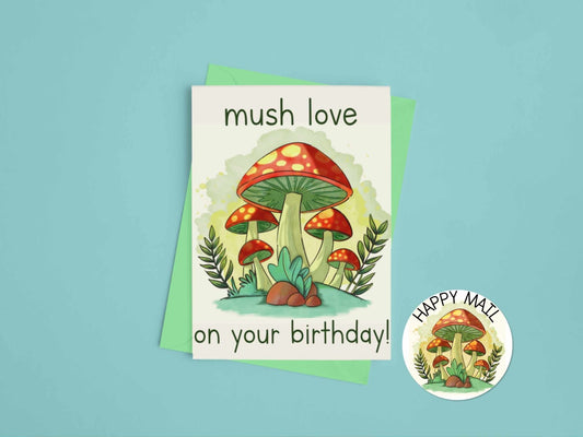 Mush Love on Your Birthday Card - Greeting Cards - UpperRoomPrints