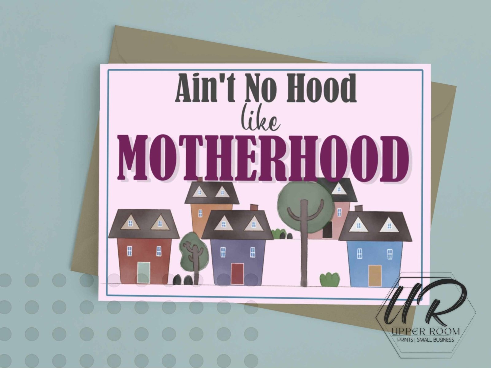 Happy Mother's Day - Motherhood Neighborhood - Greeting Cards - UpperRoomPrints