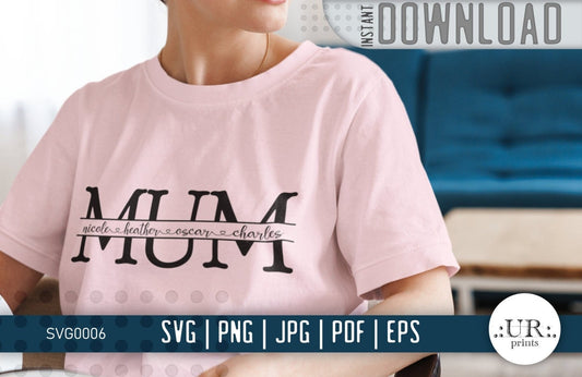Mum Split Text file for Cricut and Silhouette Cameo - SVG - UpperRoomPrints